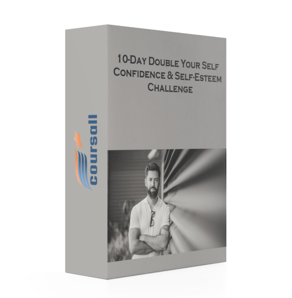 10-Day Double Your Self-Confidence & Self-Esteem Challenge