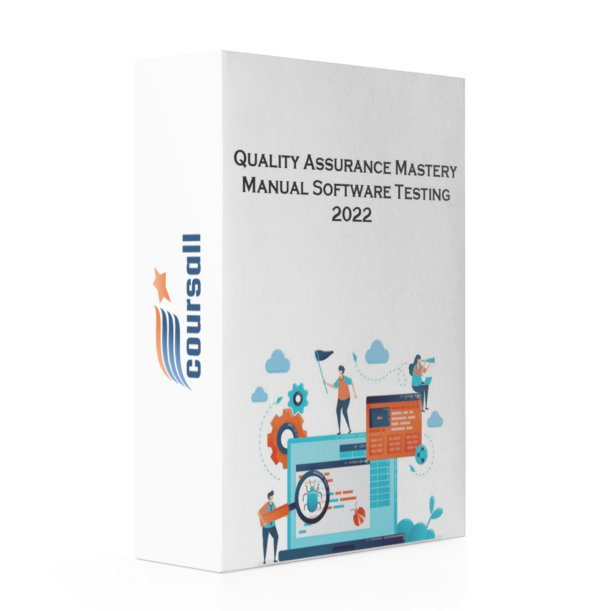 Quality Assurance Mastery. Manual Software Testing 2022