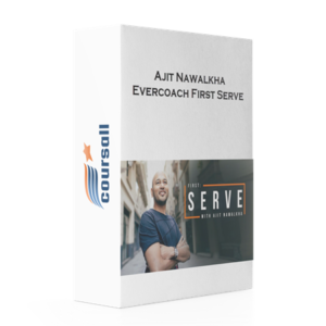 Ajit Nawalkha – Evercoach First Serve