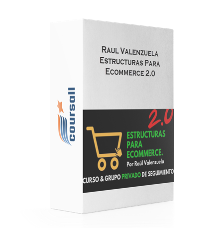 Raul Valenzuela – Estructuras Para Ecommerce 2.0