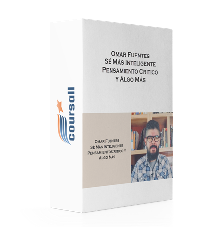 Omar Fuentes – Sé Más Inteligente: Pensamiento Critico y Algo Más