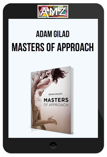 Adam Gilad – Masters Of Approach