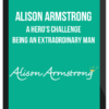 Alison Armstrong – A Hero's Challenge: Being an Extraordinary Man