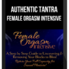Authentic Tantra – Female Orgasm Intensive