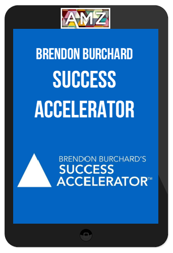 Brendon Burchard - Success Accelerator
