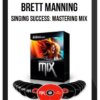 Brett Manning – Singing Success: Mastering Mix