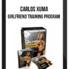 Carlos Xuma – Girlfriend Training Program