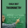 Chalk Dust - Trigonometry
