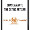 Chase Amante – The Dating Artisan