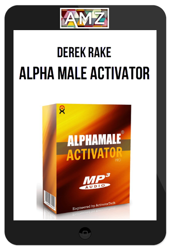 Derek Rake – Alpha Male Activator