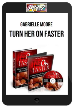 Gabrielle Moore – Turn Her On Faster