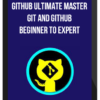 GitHub Ultimate Master Git and GitHub – Beginner to Expert