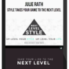 Julie Rath – Style Takes Your Game To The Next Level