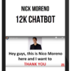 Nick Moreno – 12k Chatbot