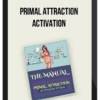 Primal Attraction Activation