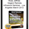 Ross Jeffries – Magick Remote Influence Seminar – Los Angeles March 2012