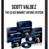 Scott Valdez – The Click Magnet Dating System
