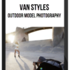 Van Styles – Outdoor Model Photography: Capturing Subjects with Landscapes