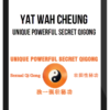 Yat Wah Cheung – Unique Powerful Secret Qigong