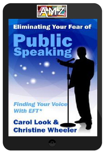 Carol Look – Eliminating Your Fear of Public Speaking