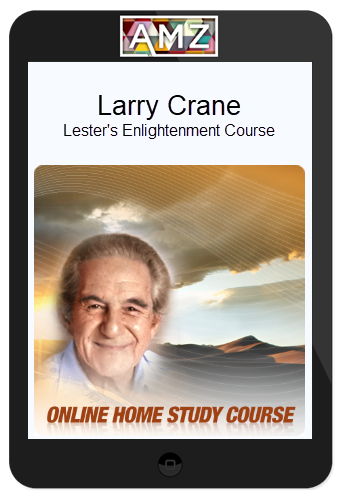 Larry Crane – Lester's Enlightenment Course