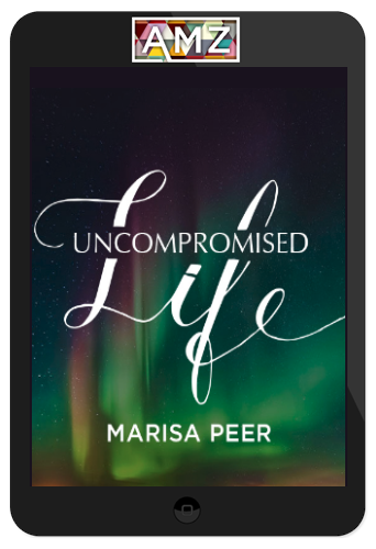The Uncompromised Life