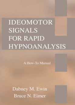 Ideomotor Signals for Rapid Hypnoanalysis: A How-to Manual