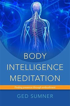 Body Intelligence Meditation: Finding Presence Through Embodiment