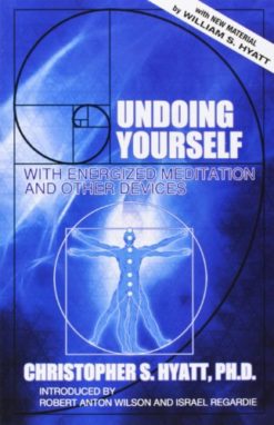 Undoing Yourself with Energized Meditation and Other Devices