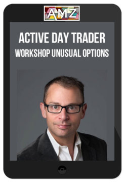 Active Day Trader – Workshop Unusual Options