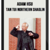 Adam Hsu - Tan Tui Northern Shaolin