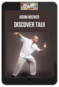 Adam Mizner – Discover Taiji