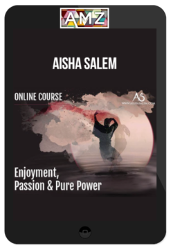 Aisha Salem - Enjoyment, Passion & Pure Power