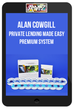 Alan Cowgill – Private Lending Made Easy Premium System