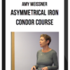 Amy Meissner – Asymmetrical Iron Condor Course