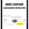 Andre Chaperon – Lean Business For Creators