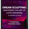 Andrew Holecek – Dream Sculpting