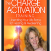 Anodea Judith – Charge Activation Training