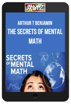 Arthur T Benjamin – The Secrets of Mental Math