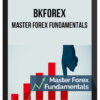 BKForex – Master Forex Fundamentals