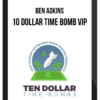 Ben Adkins – 10 Dollar Time Bomb VIP