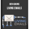 Ben Adkins – Living Emails