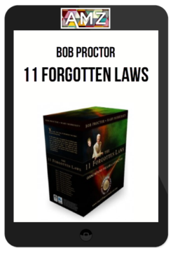 Bob Proctor – 11 Forgotten Laws