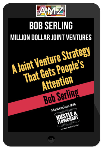Bob Serling – Million Dollar Joint Ventures