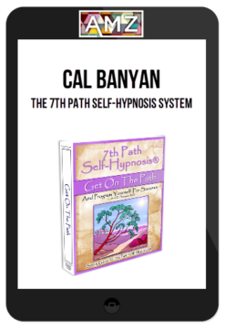 Cal Banyan – The 7th Path Self-Hypnosis System