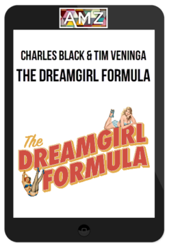 Charles Black & Tim Veninga – The Dreamgirl Formula