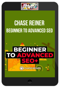 Chase Reiner – Beginner to Advanced SEO