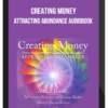 Creating Money: Attracting Abundance Audiobook