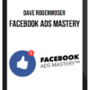 Dave Rogenmoser – Facebook Ads Mastery