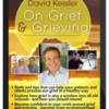 David Kessler - David Kessler On Grief and Grieving
